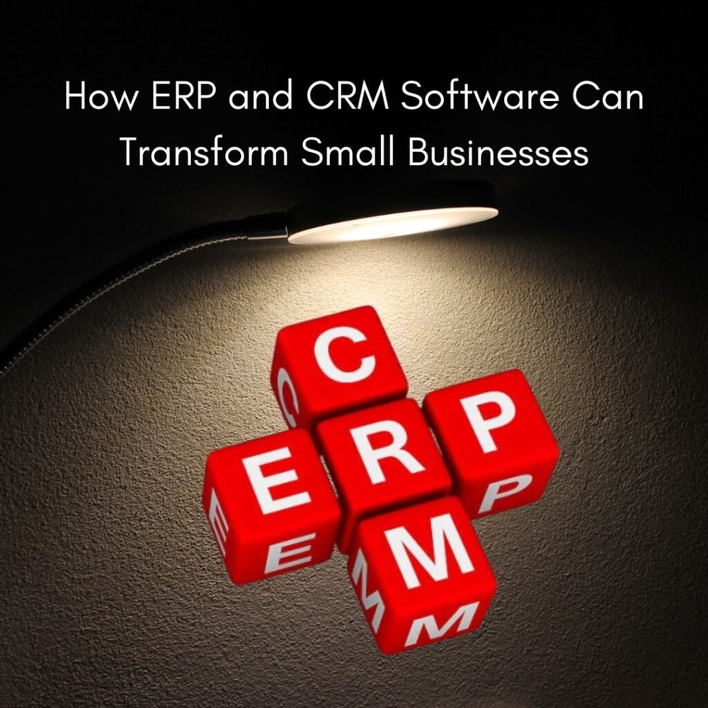 blog Image "How ERP and CRM Software Can Transform Small Businesses"